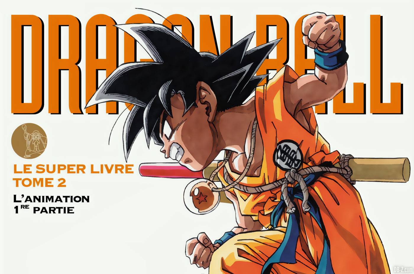 Dragon Ball – Le super livre – Tome 2 : L'animation (1ère partie) dévoile  sa couverture française – Dragon Ball Super en France : Actualités & News